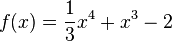 f(x)=\frac{1}{3}x^4+x^3-2