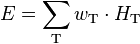 E = \sum_\mathrm{T} w_\mathrm{T} \cdot H_\mathrm{T}
