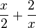 \frac{x}{2}+\frac{2}{x}