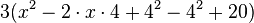 3(x^2-2 \cdot x \cdot 4 + 4^2-4^2+20) 
